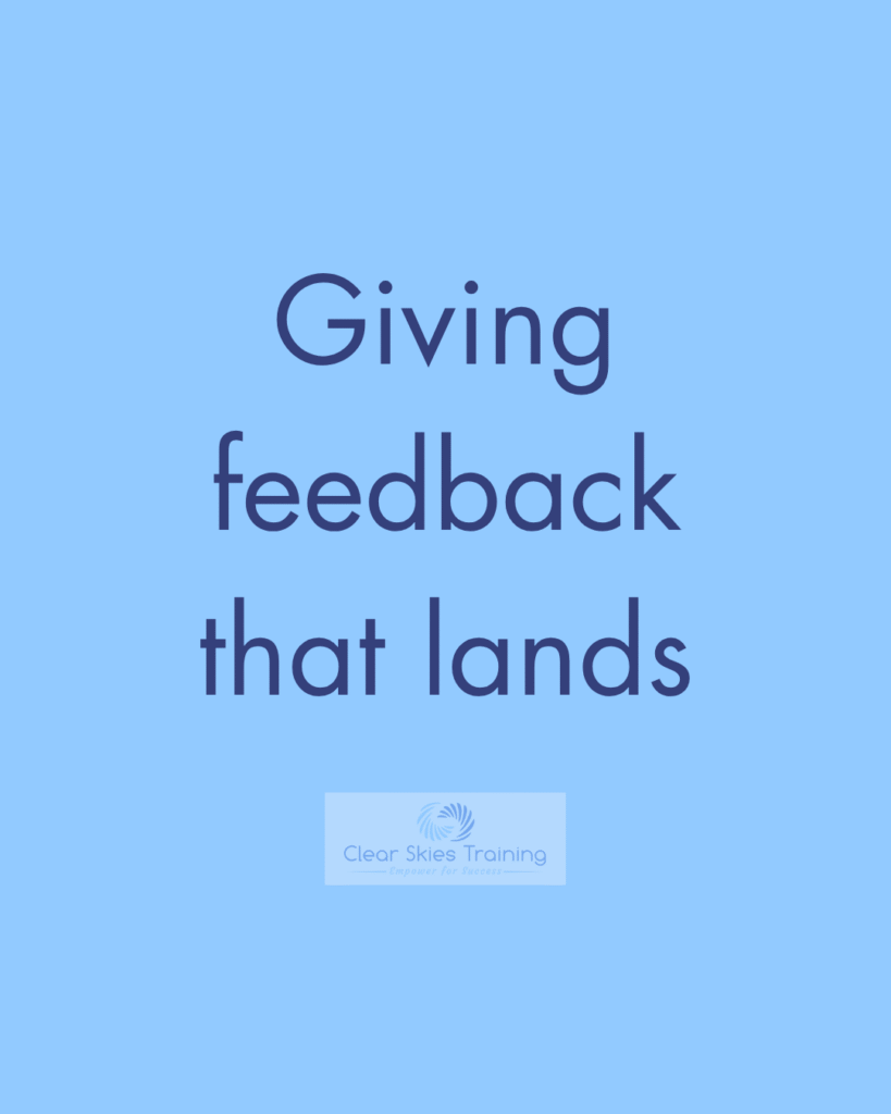 How to give feedback that lands